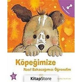 Köpeğimize Nasıl Bakacağımızı Öğrenelim - Nuria Roca
