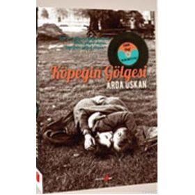KÖPEĞİN GÖLGESİ - ARDA USKAN