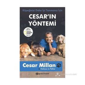 KÖPEĞINIZI DAHA İYI TANIMANIZ İÇIN CESAR'IN YÖNTEMI - CESAR MILLAN;MELISSA JO PELTIER