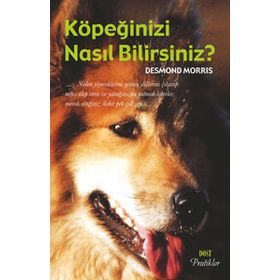 KÖPEĞİNİZİ NASIL BILIRSINIZ ? - DESMOND MORRIS