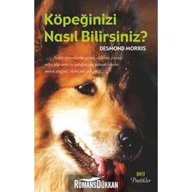 KÖPEĞİNİZİ NASIL BILIRSINIZ ? - DESMOND MORRIS