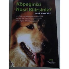 KÖPEĞİNİZİ NASIL BILIRSINIZ ? - DESMOND MORRIS