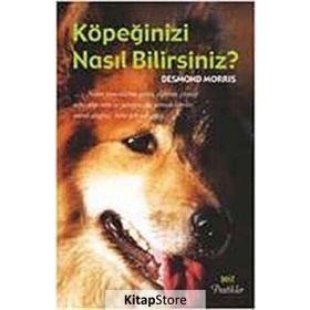 KÖPEĞİNİZİ NASIL BILIRSINIZ ? - DESMOND MORRIS