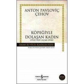 Köpeğiyle Dolaşan Kadın Otuz Yedi Seçme Öykü - Anton Pavloviç Çehov