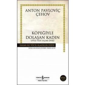 Köpeğiyle Dolaşan Kadın Otuz Yedi Seçme Öykü - Anton Pavloviç Çehov