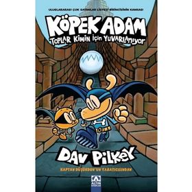 Köpek Adam-Toplar Kimin İçin Yuvarlanıyor / Dav Pilkey