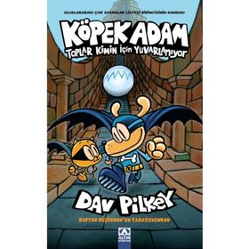 Köpek Adam-Toplar Kimin İçin Yuvarlanıyor / Dav Pilkey