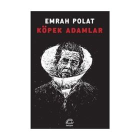 KÖPEK ADAMLAR - EMRAH POLAT