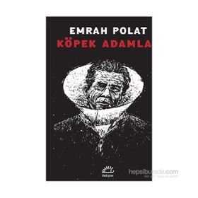 KÖPEK ADAMLAR - EMRAH POLAT