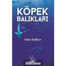 Köpek Balıkları - Aslan Kuliyev