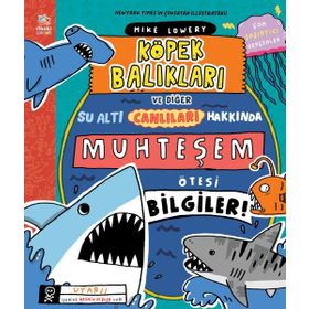 Köpek Balıkları ve Diğer Su Altı Canlıları Hakkında Muhteşem Ötesi Bilgiler! - Mike Lowery