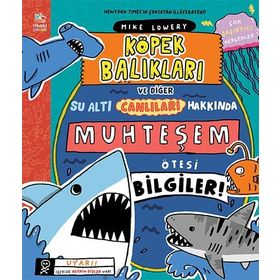 Köpek Balıkları ve Diğer Su Altı Canlıları Hakkında Muhteşem Ötesi Bilgiler! - Mike Lowery