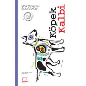 KÖPEK KALBI - MIHAIL AFANESYEVİÇ BULGAKOV