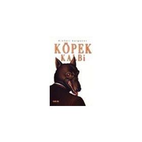 KÖPEK KALBI - MIHAIL AFANESYEVİÇ BULGAKOV
