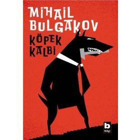KÖPEK KALBI - MIHAIL AFANESYEVİÇ BULGAKOV