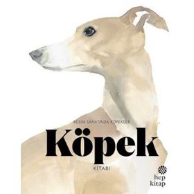 Köpek Kitabı Resim Sanatında Köpekler - Angus Hyland Kendra Wilson