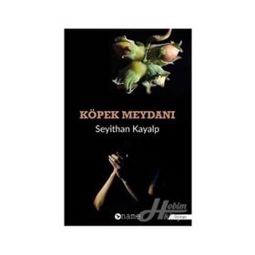 Köpek Meydanı - Seyithan Kayalp
