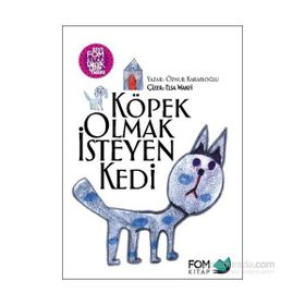 Köpek Olmak İsteyen Kedi - Öznur Karaeloğlu