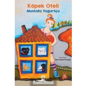 Köpek Oteli - Mustafa Yoğurtçu