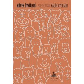 Köpek Öyküleri - Kadir Aydemir