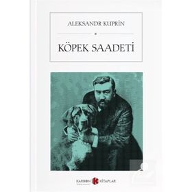 Köpek Saadeti - Aleksandr İvanoviç Kupri