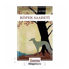 Köpek Saadeti - Aleksandr İvanoviç Kupri