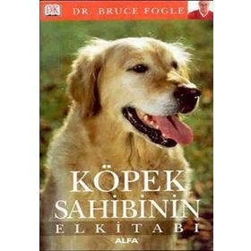 KÖPEK SAHIBININ EL KİTABI - BRUCE FOGLE