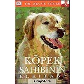 KÖPEK SAHIBININ EL KİTABI - BRUCE FOGLE