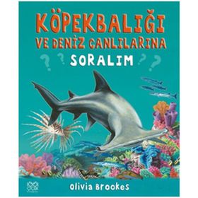 KÖPEKBALIĞI VE DENIZ CANLILARINA SORALIM - OLIVIA BROOKES