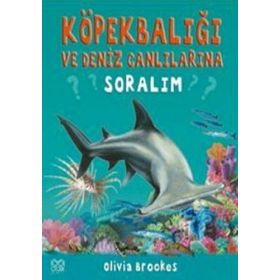 KÖPEKBALIĞI VE DENIZ CANLILARINA SORALIM - OLIVIA BROOKES