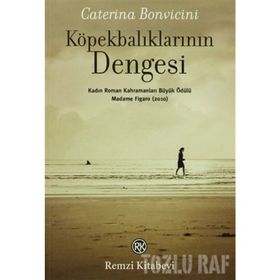 KÖPEKBALIKLARININ DENGESI MADAME FIGARO KADIN ROMAN KAHRAMANLARI BÜYÜK ÖDÜLÜ (2010) - CATERINA BONVICINI