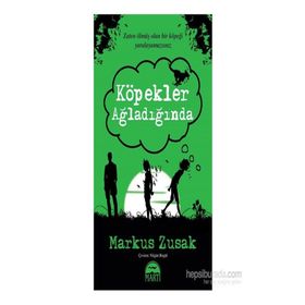 Köpekler Ağladığında - Markus Zusak