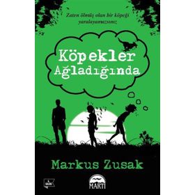 Köpekler Ağladığında - Markus Zusak
