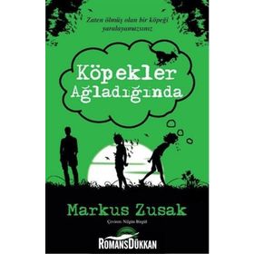 Köpekler Ağladığında - Markus Zusak
