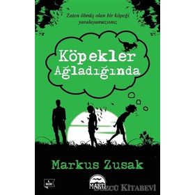Köpekler Ağladığında - Markus Zusak