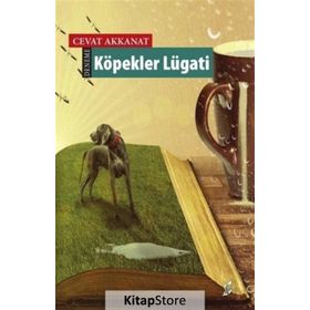 Köpekler Lügatı - Cevat Akkanat