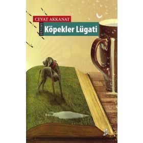 Köpekler Lügatı - Cevat Akkanat