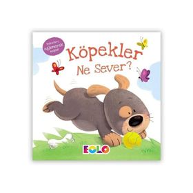 Köpekler Ne Sever? Ciltli - Eolo Yayıncılık
