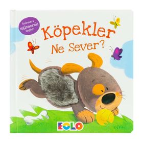Köpekler Ne Sever - Eolo Dokun Hisset Kitaplar