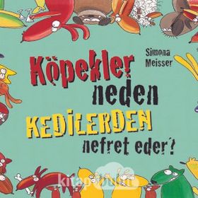 Köpekler Neden Kedilerden Nefret Eder? - Simona Meisser