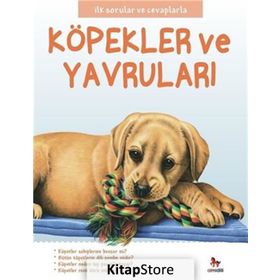Köpekler ve Yavruları - İlk Sorular ve Cevaplarla - Camilla de la Bedoyere