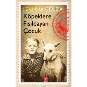 Köpeklere Fısıldayan Çocuk - Joanna Gruda