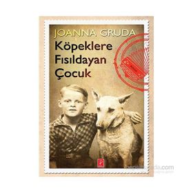 Köpeklere Fısıldayan Çocuk - Joanna Gruda