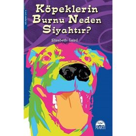 Köpeklerin Burnu Neden Siyahtır? - Jon Blake