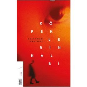 Köpeklerin Kalbi - Ketebe Yayınları