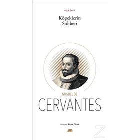 Köpeklerin Sohbeti - Miguel de Cervantes