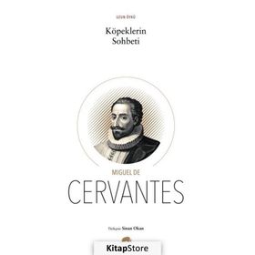 Köpeklerin Sohbeti - Miguel de Cervantes