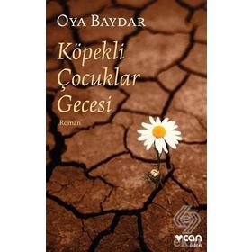 Köpekli Çocuklar Gecesi - Oya Baydar