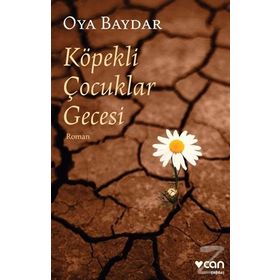 Köpekli Çocuklar Gecesi - Oya Baydar