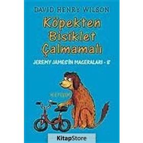 KÖPEKTEN BISIKLET ÇALMAMALI JEREMY JAMES'IN MACERALARI 8 - DAVID HENRY WILSON